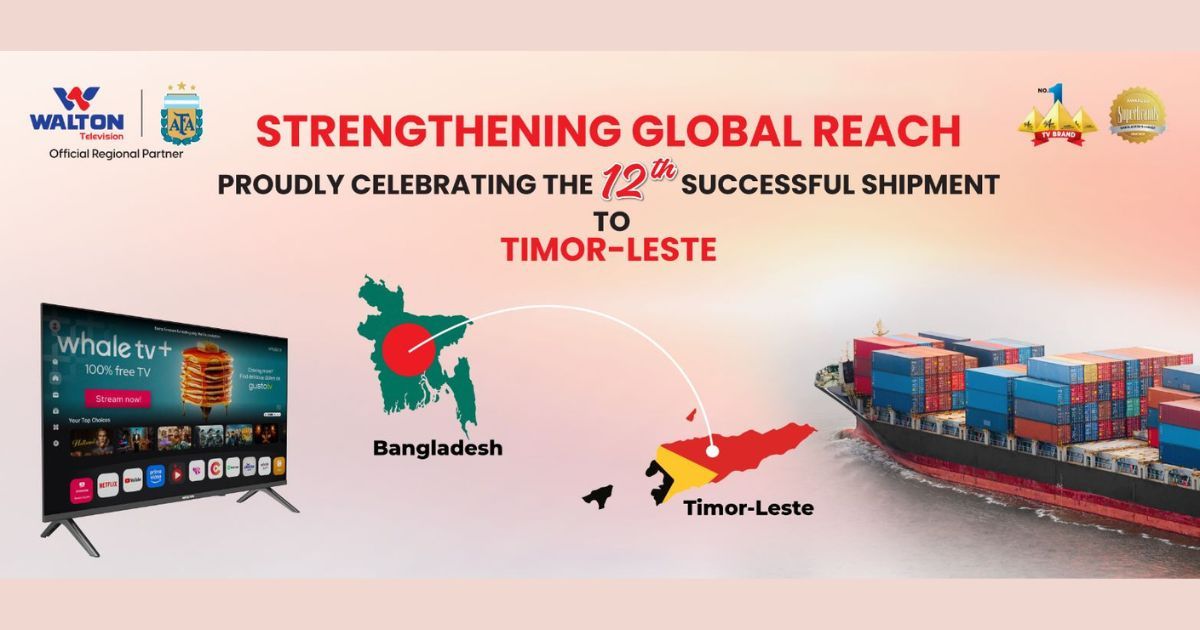 পূর্ব-তিমুরে রপ্তানি হচ্ছে ওয়ালটন টিভি, যাচ্ছে ১২তম শিপমেন্ট